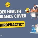 Does Health Insurance Cover Chiropractic